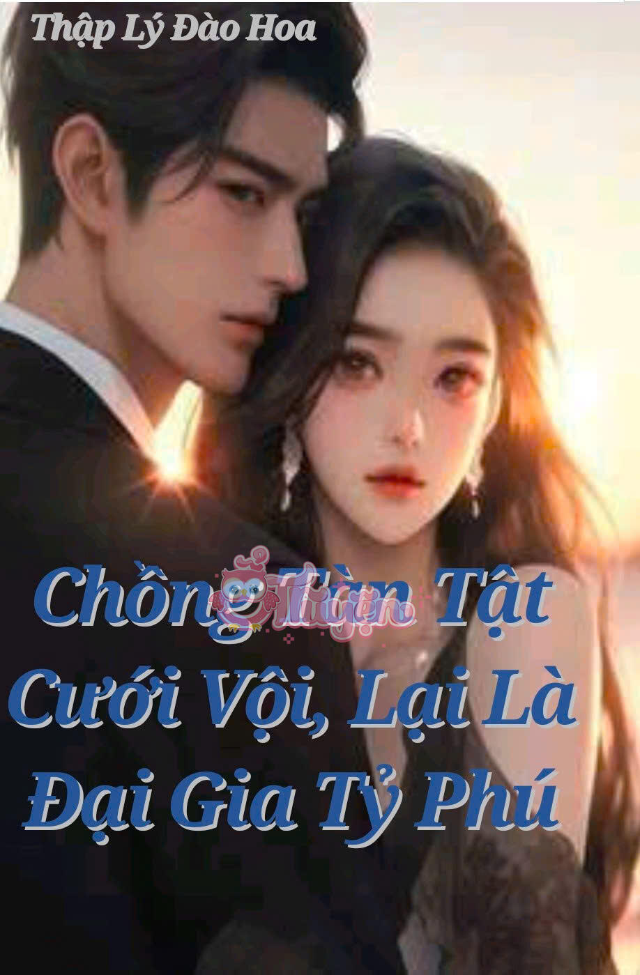 CHỒNG TÀN TẬT CƯỚI VỘI, LẠI LÀ ĐẠI GIA TỶ PHÚ
