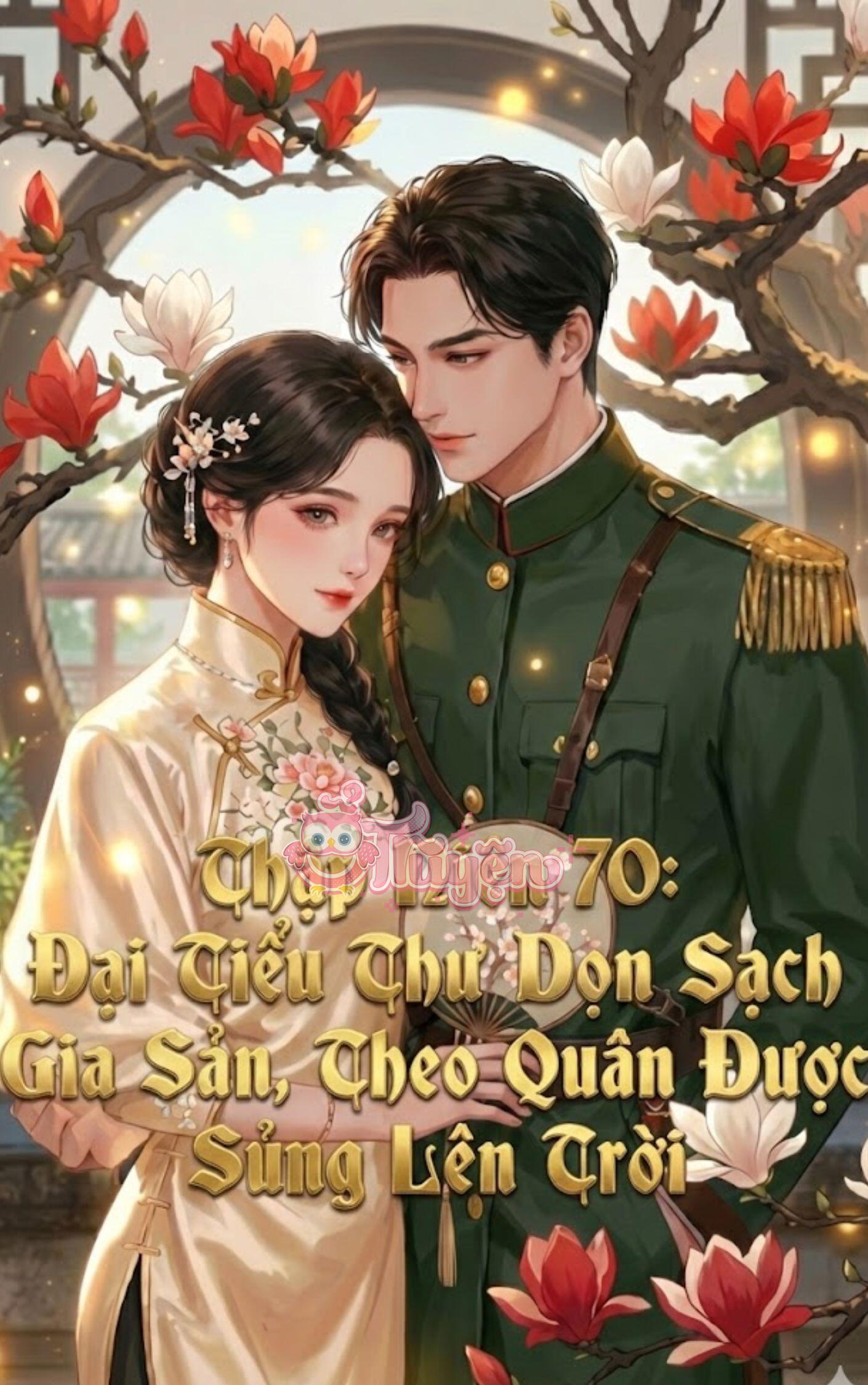 Thập Niên 70: Đại Tiểu Thư Dọn Sạch Gia Sản, Theo Quân Được Sủng Lên Trời