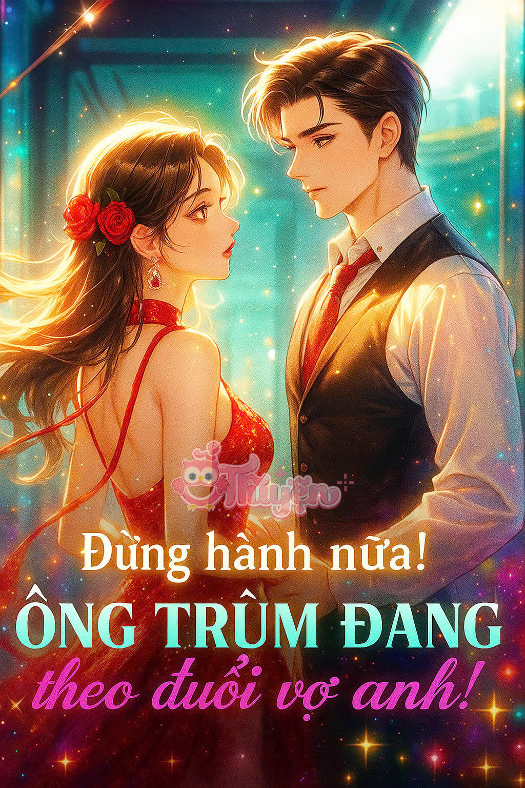 ĐỪNG HÀNH NỮA ÔNG TRÙM ĐANG THEO ĐUỔI VỢ ANH - Lâm Tích + Mục Cửu Tiêu