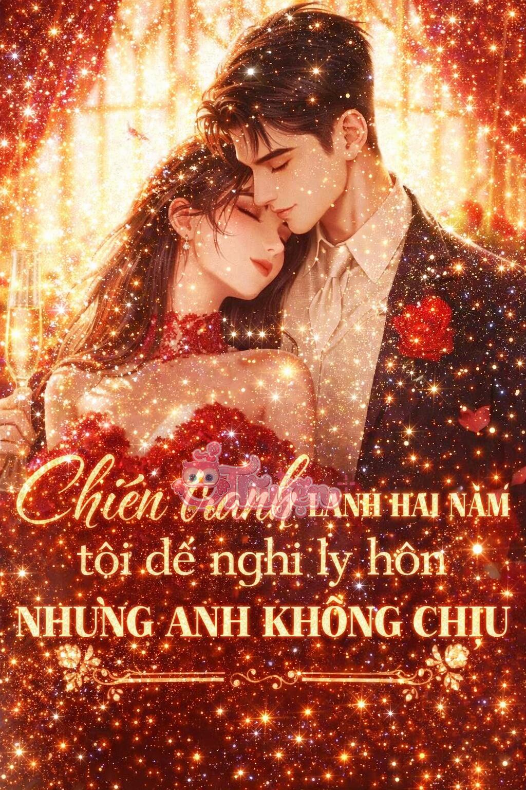 CHIẾN TRANH LẠNH HAI NĂM, TÔI ĐỀ NGHỊ LY HÔN NHƯNG ANH KHÔNG CHỊU