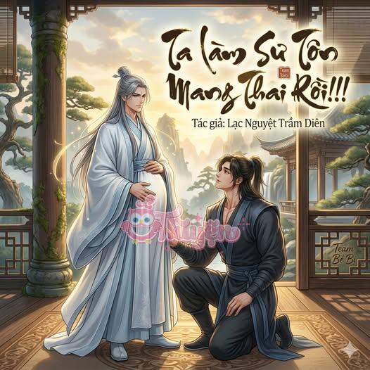 Ta Làm Sư Tôn Mang Thai Rồi!!!!