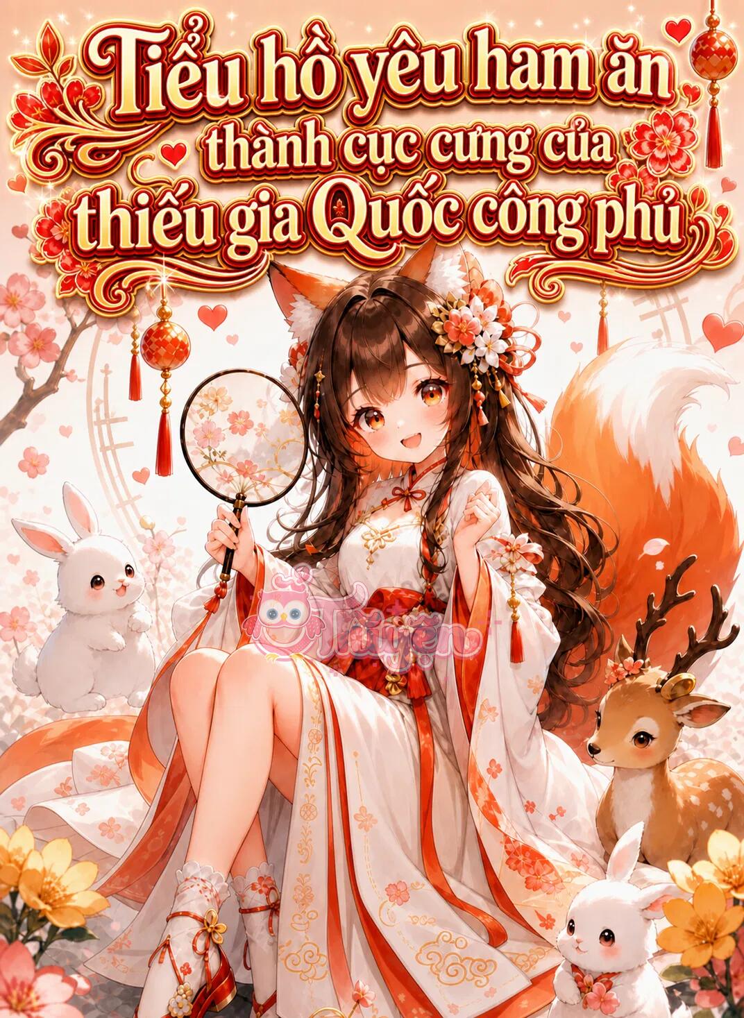 Tiểu hồ yêu ham ăn thành cục cưng của Thiếu gia Quốc Công phủ