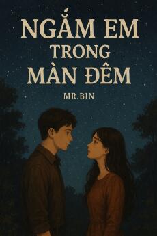 NGẮM EM TRONG MÀN ĐÊM
