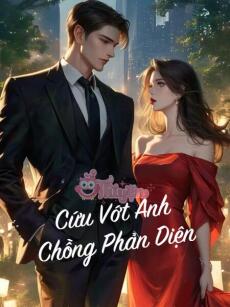 Cứu Vớt Anh Chồng Phản Diện