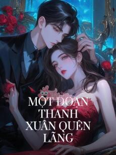 Một Đoạn Thanh Xuân Quên Lãng