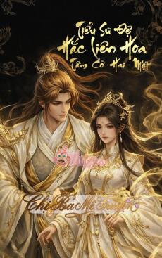 Tiểu Sư Đệ Hắc Liên Hoa Tâm Cơ Hai Mặt