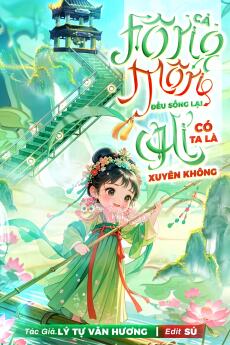 Cả Tông Môn Đều Sống Lại, Chỉ Có Ta Là Xuyên Không