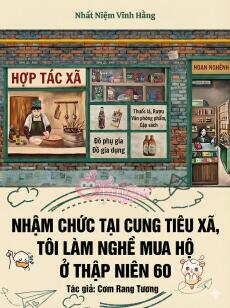 Nhậm Chức Tại Cung Tiêu Xã, Tôi Làm Nghề Mua Hộ Ở Thập Niên 60