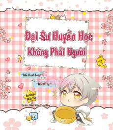 Đại Sư Huyền Học Không Phải Người