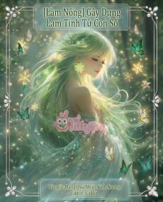 [Làm Nông] Gây Dựng Lam Tinh Từ Con Số